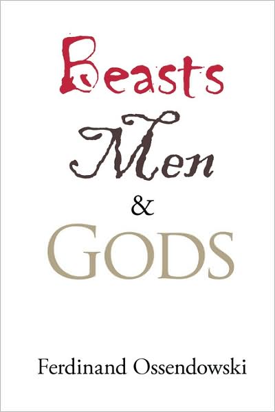 Beasts, Men, and Gods