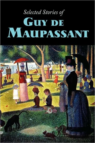 Selected Stories Of Guy De Maupassant, Large-Print Edition