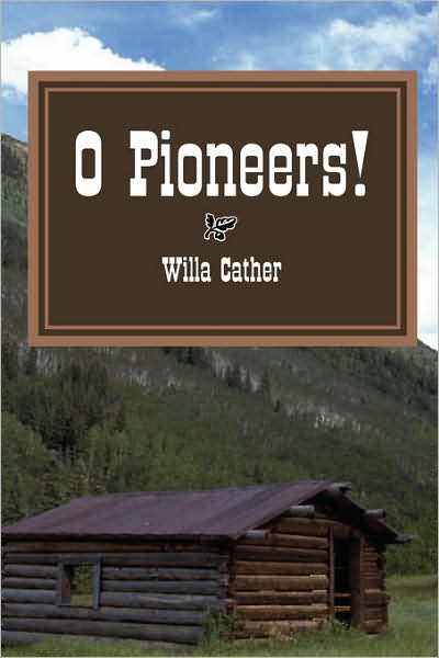 O Pioneers!