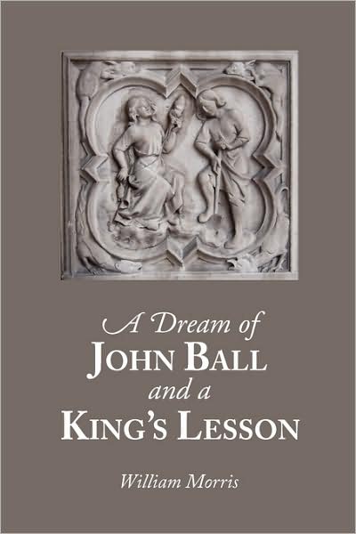 A Dream Of John Ball And A King's Lesson