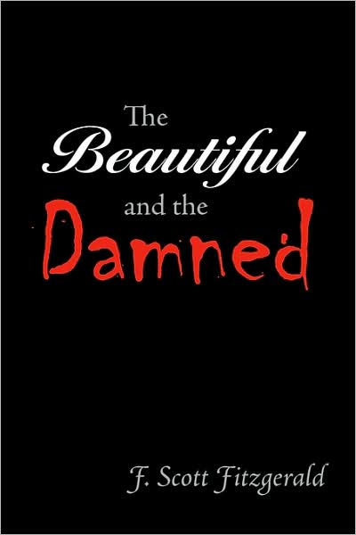 The Beautiful And The Damned