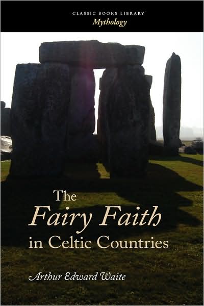 The Fairy Faith In Celtic Countries