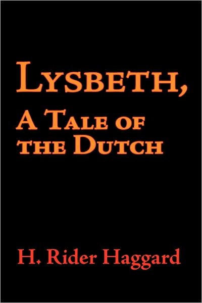 Lysbeth, A Tale Of The Dutch