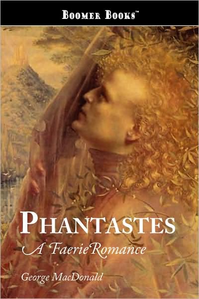 Phantastes, A Faerie Romance for Men and Women