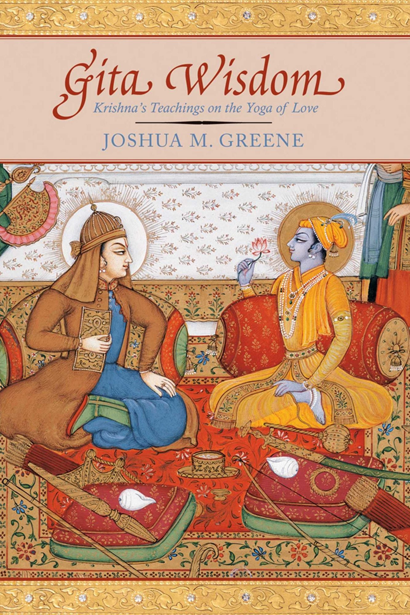 Gita Wisdom: Krishna's Teachings on the Yoga of Love