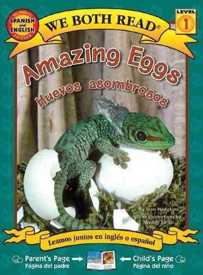 We Both Read Bilingual Edition-Amazing Eggs/Huevos Asombrosos
