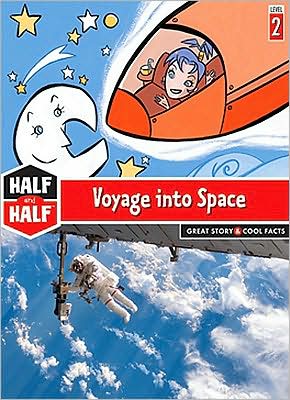 Half and Half-Voyage into Space