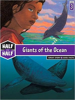 Half and Half-Giants of the Ocean: Great Story and Cool Facts