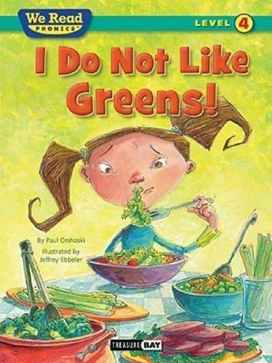 We Read Phonics: I Do Not Like Greens!
