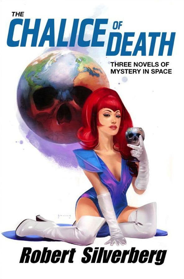 The Chalice of Death: Three Novels of Mystery in Space