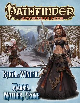 Pathfinder Adventure Path #69: Maiden, Mother, Crone (Reign of Winter 3 of 6)