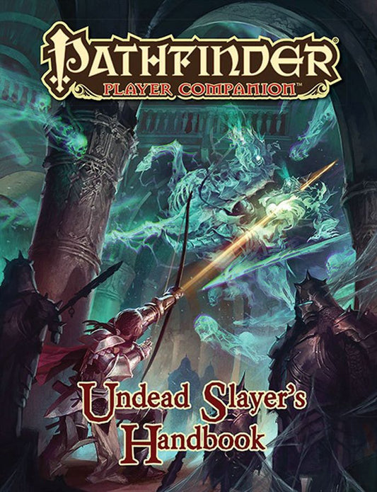 Paizo Publishing 9444 Pathfinder Player Companion Undead Slayers Handbook