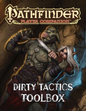 Pathfinder Player Companion: Dirty Tactics Toolbox