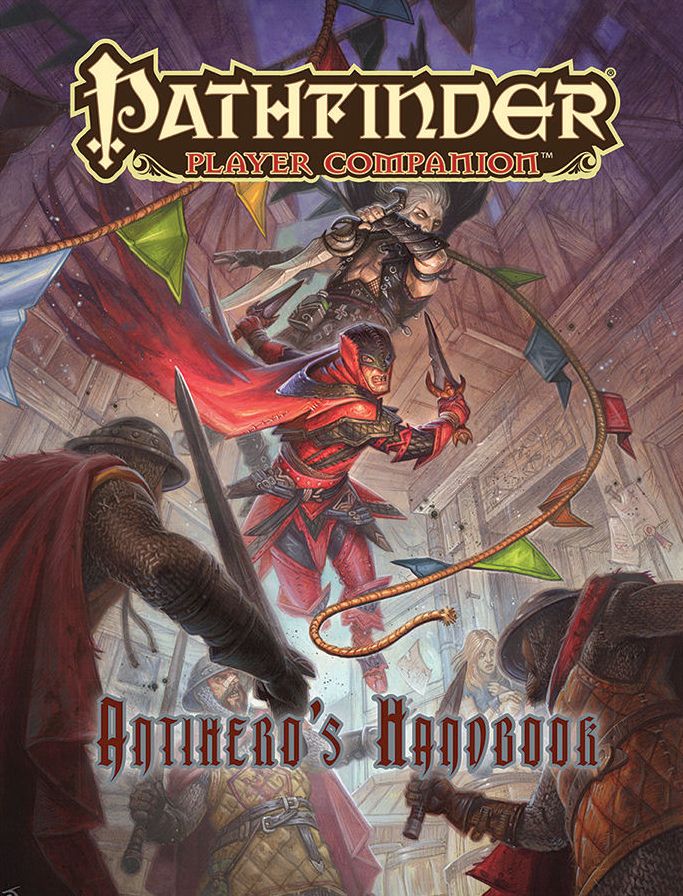 Pathfinder Player Companion: Antihero's Handbook