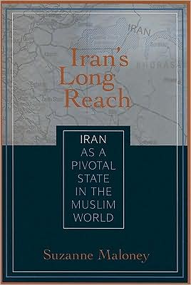 Iran's Long Reach: Iran as a Pivotal State in the Muslim World
