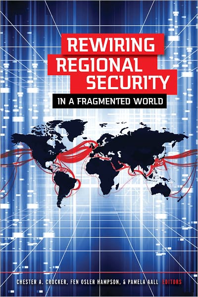 Rewiring Regional Security in A Fragmented World