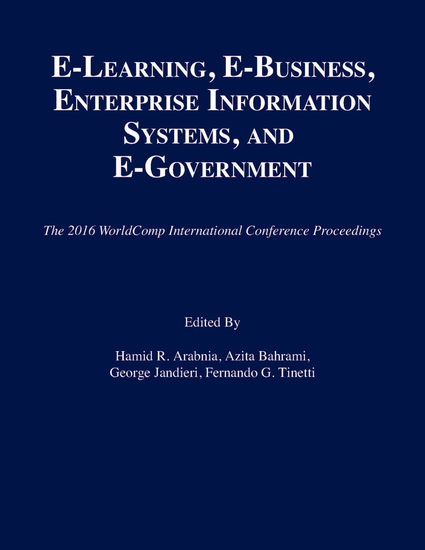 E-Learning, E-Business, Enterprise Information Systems, and E-Government