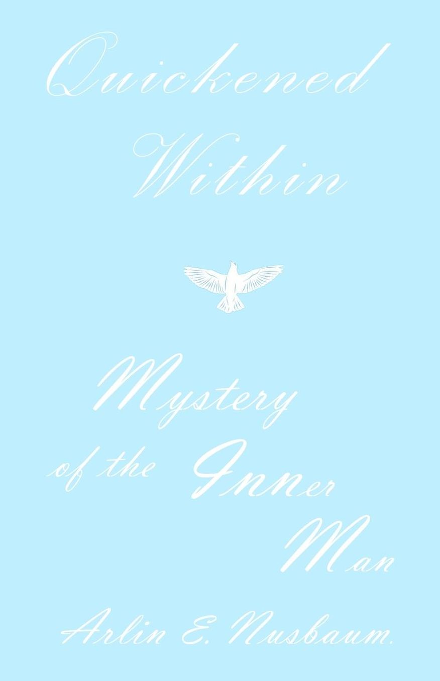 Quickened Within - Mystery of the Inner Man