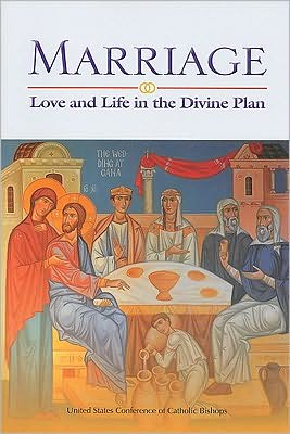 Marriage: Love and Life in the Divine Plan