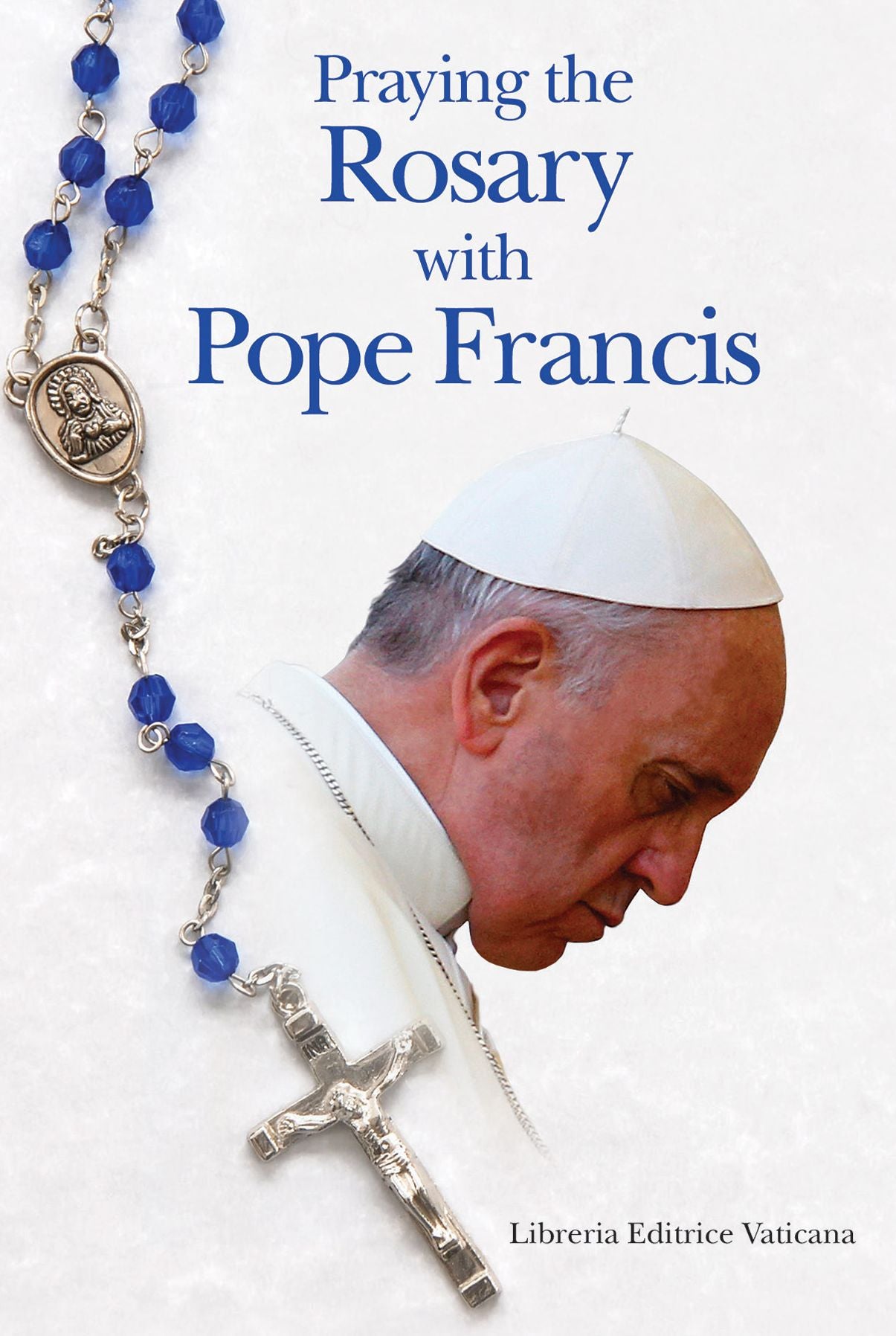 Praying the Rosary with Pope Francis