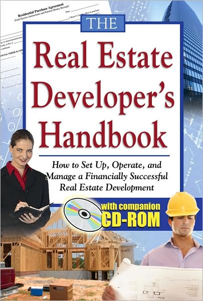 The Real Estate Developer's Handbook: How to Set up, Operate, and Manage a Financially Successful Real Estate Development
