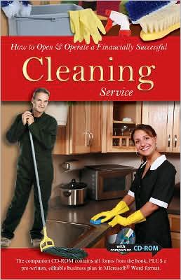 How to Open & Operate a Financially Successful Cleaning Service: With Companion CD-ROM