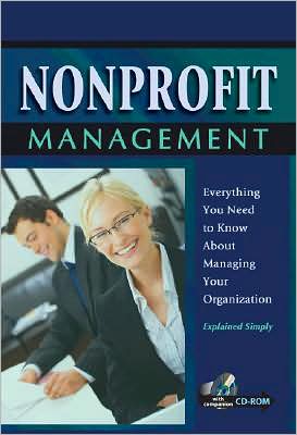 Nonprofit Management: Everything You Need to Know about Managing Your Organization Explained Simply