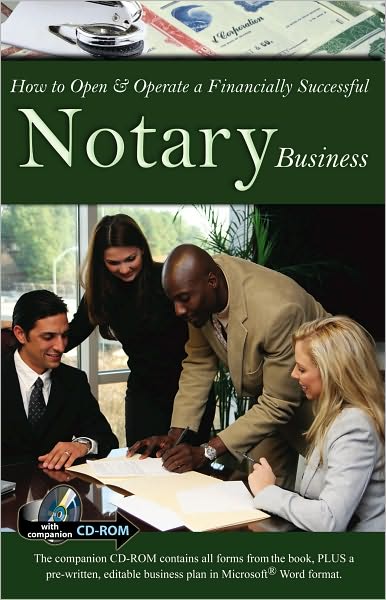 How to Open and Operate a Financially Successful Notary Business: With Companion CD-ROM