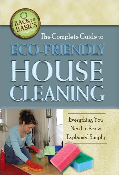 The Complete Guide to Eco-Friendly House Cleaning: Everything You Need to Know Explained Simply