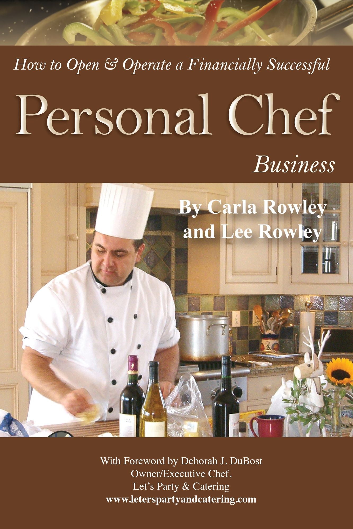 How to Open and Operate a Financially Successful Personal Chef Business: With Companion CD-ROM