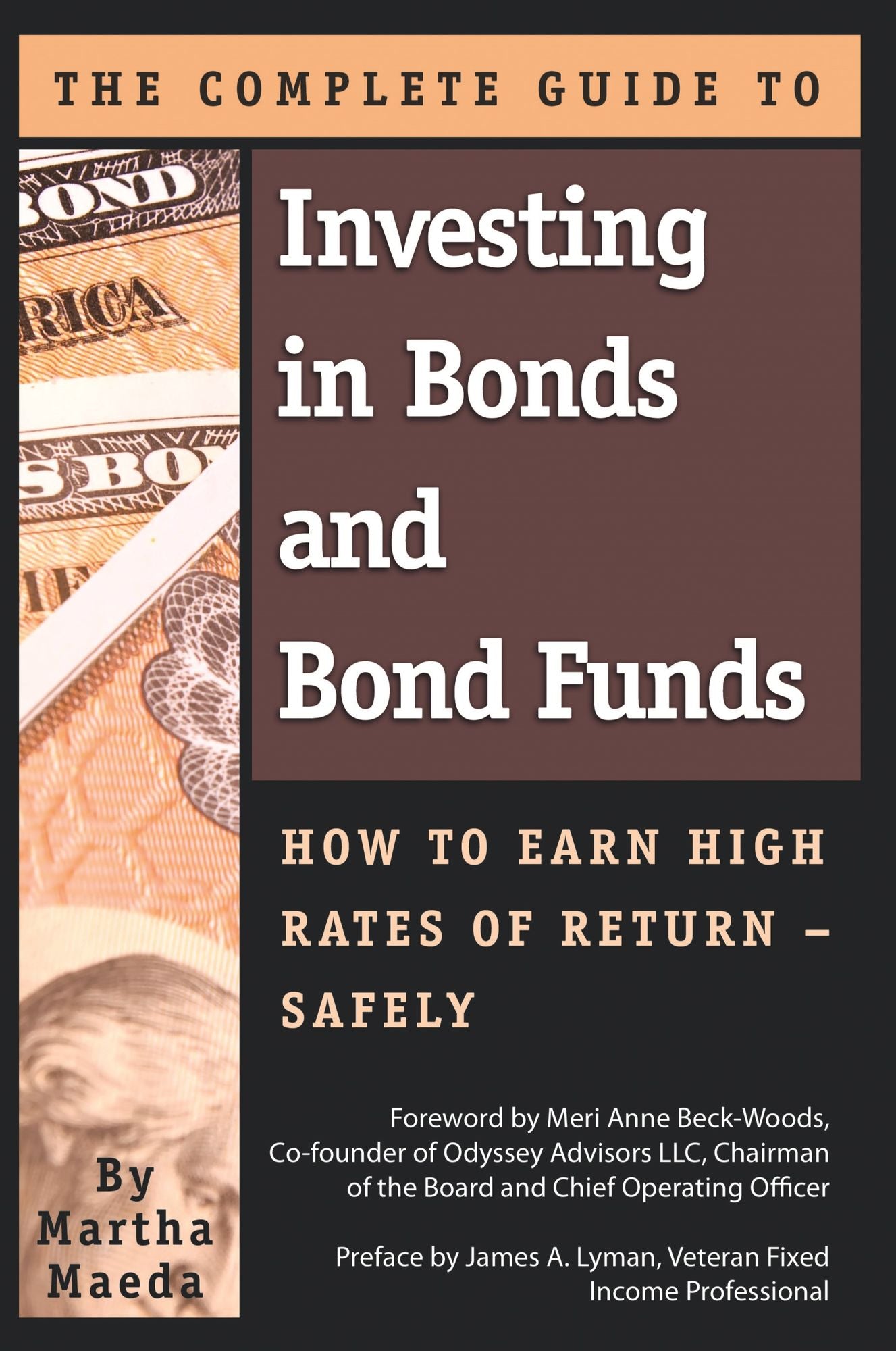 The Complete Guide to Investing in Bonds and Bond Funds: How to Earn High Rates of Return