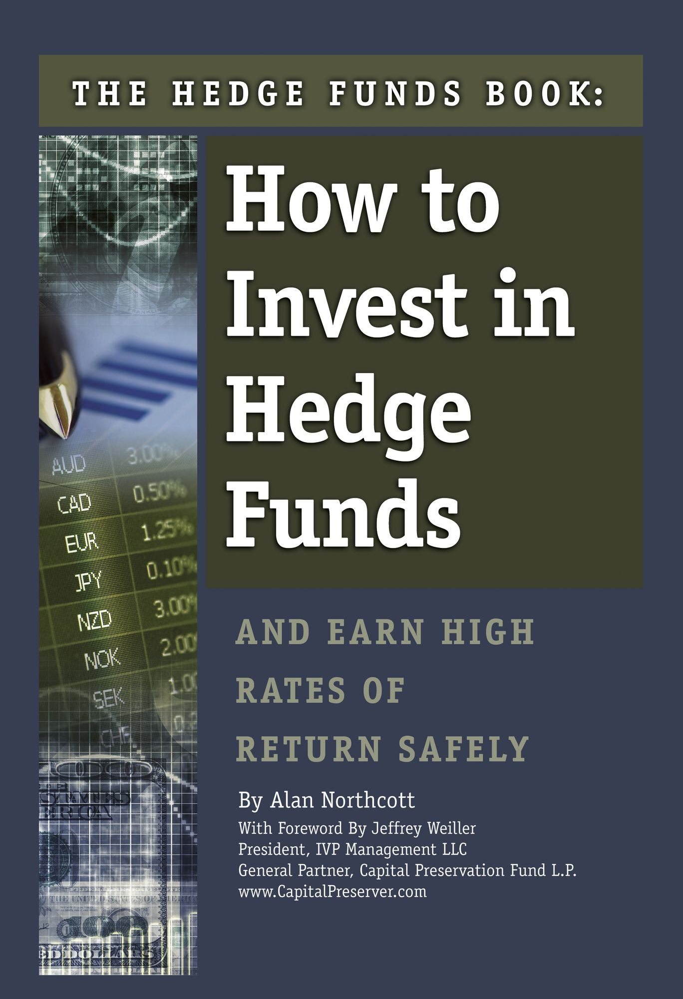 The Hedge Funds Book: How to Invest in Hedge Funds and Earn High Rates of Return Safely