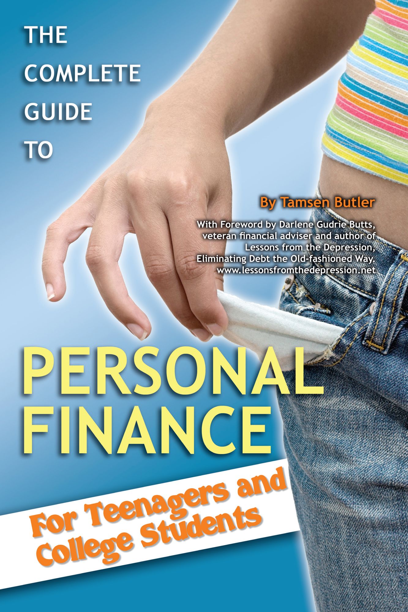 The Complete Guide to Personal Finance: For Teenagers and College Students