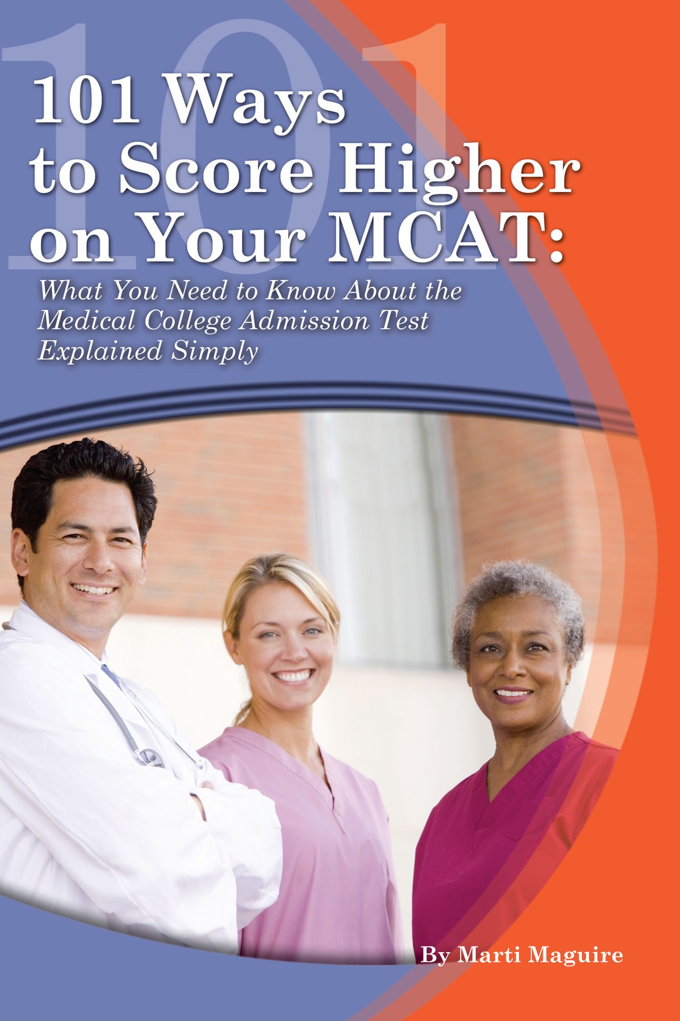 101 Ways to Score Higher on Your MCAT