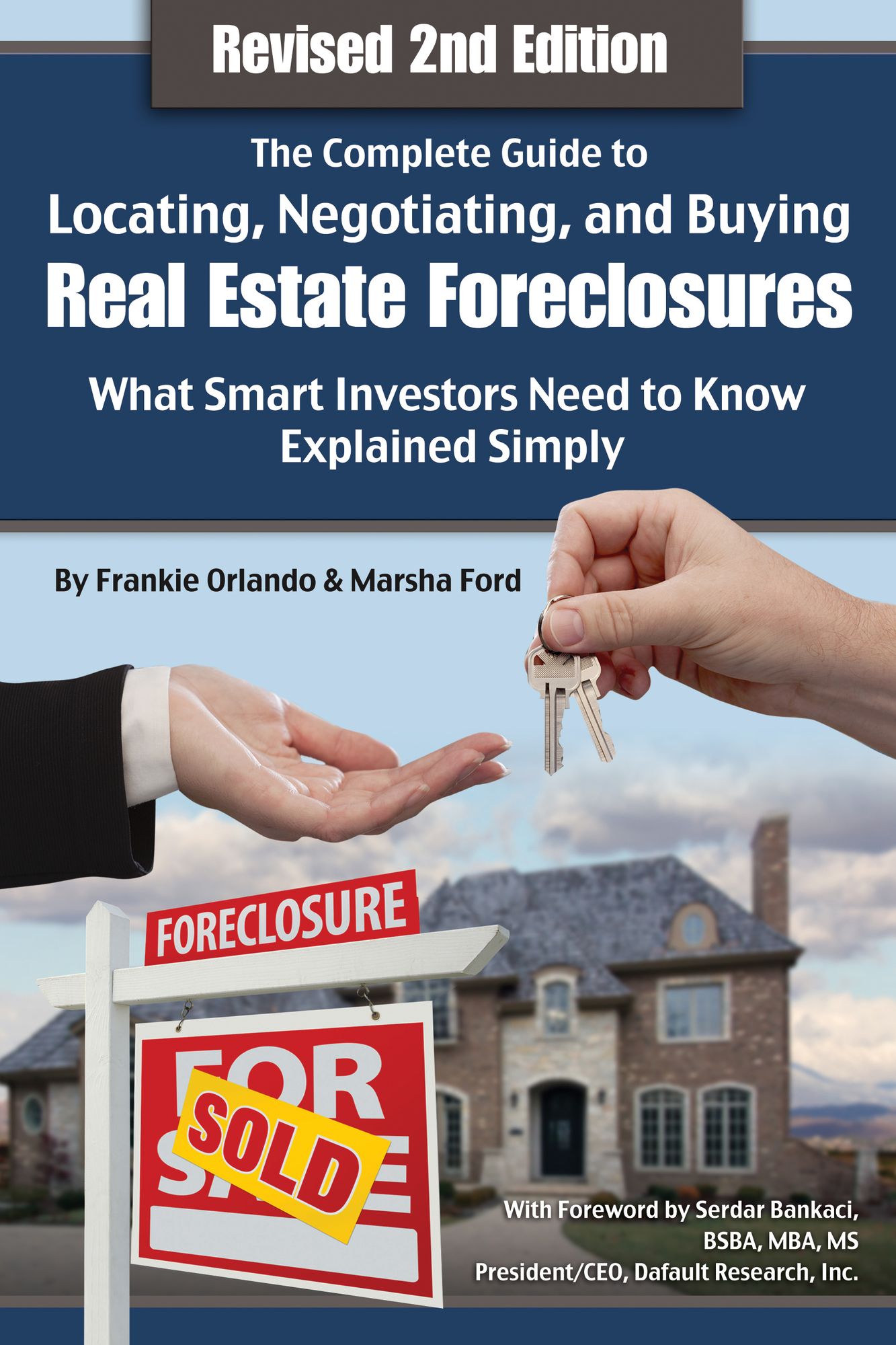 The Complete Guide to Locating, Negotiating, and Buying Real Estate Foreclosures Revised 2nd edition