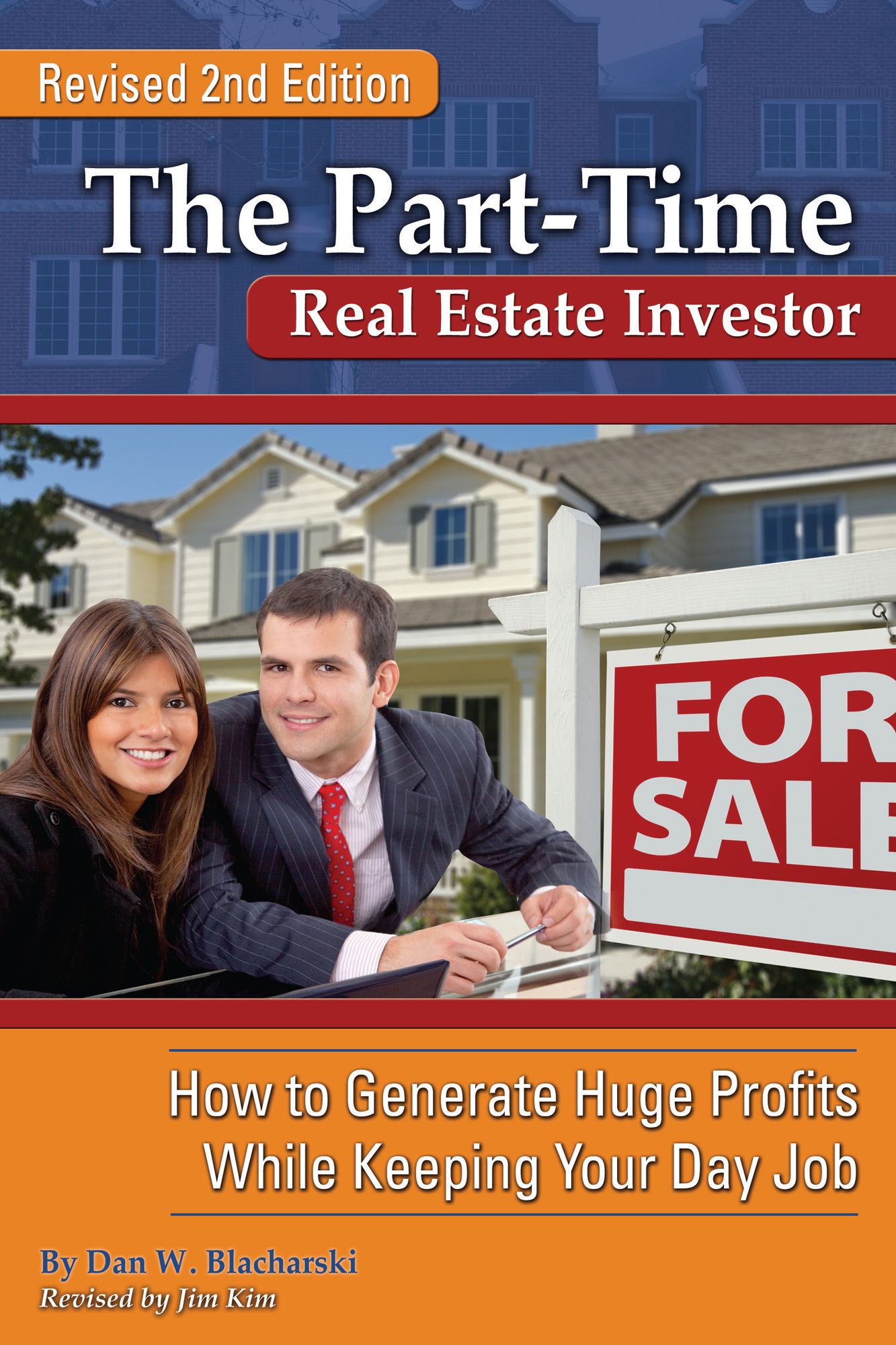 The Part-Time Real Estate Investor: How to Generate Huge Profits While Keeping Your Day Job