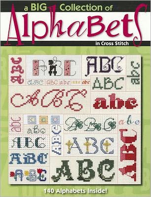 A Big Collection of Alphabets (Leisure Arts #4362)