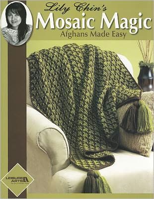 Lily Chin's Mosaic Magic Afghans (Leisure Arts #4229)