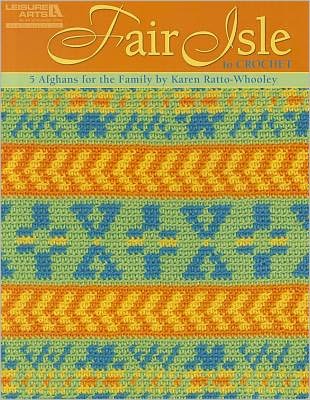 Fair Isle to Crochet (Leisure Arts #4820)