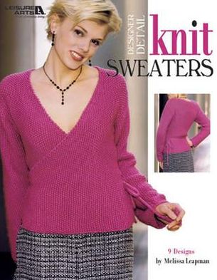 Designer Detail Knit Sweaters (Leisure Arts #3712)