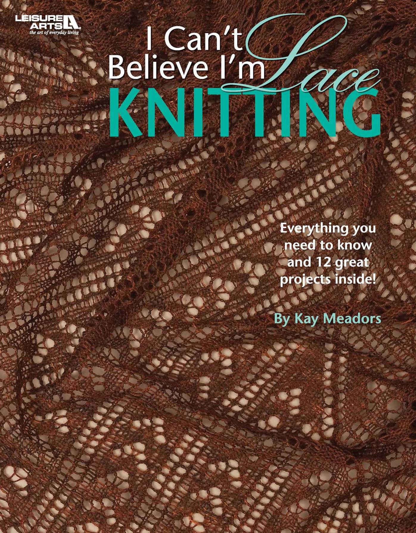 I Can't Believe I'm Lace Knitting