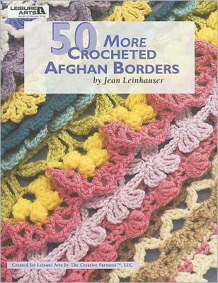 50 More Crocheted Afghan Borders