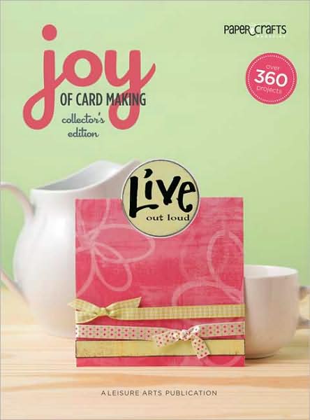 Paper Crafts: Joy of Card Making-Collector's Edition
