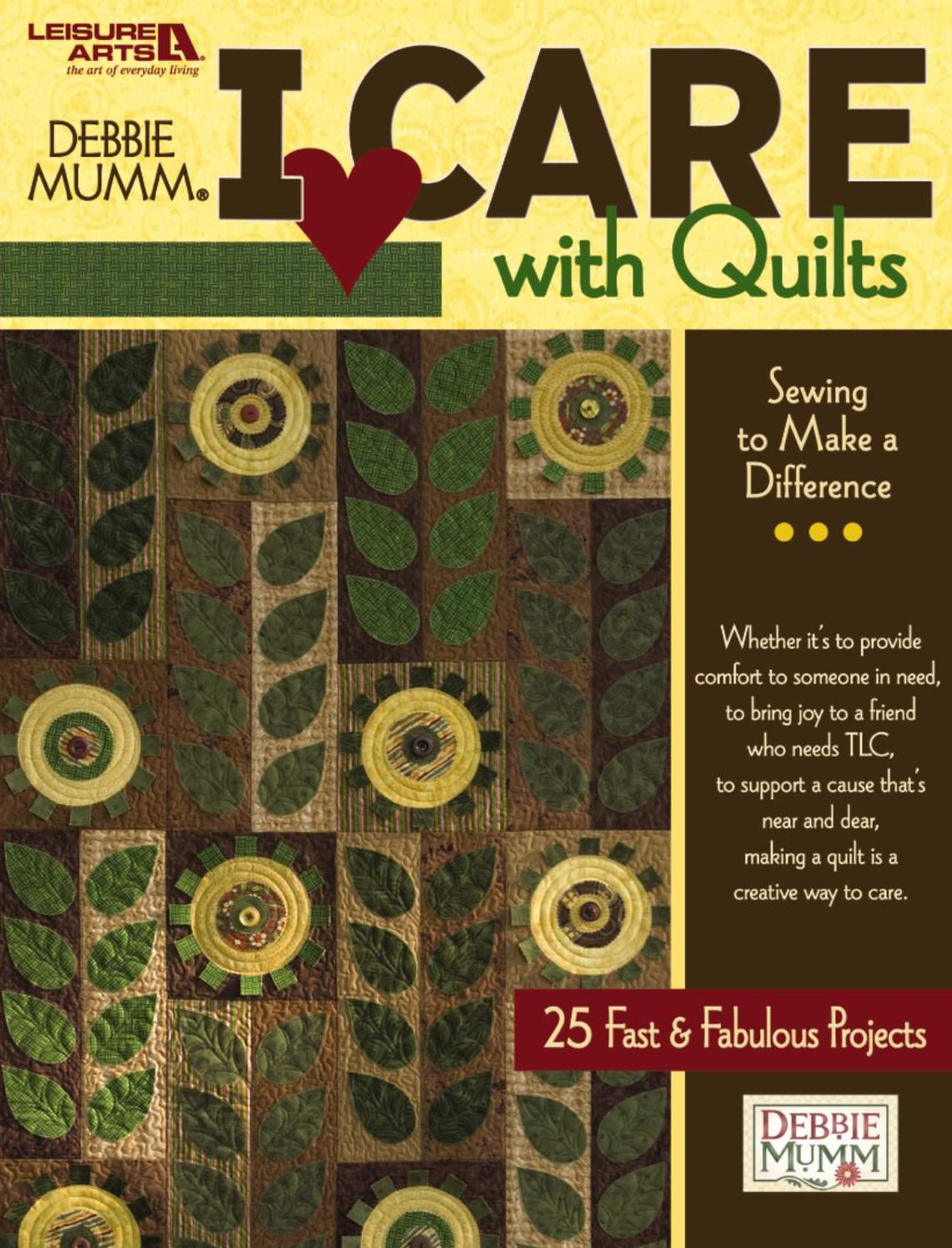 Debbie Mumm's I Care with Quilts: Sewing to Make a Difference