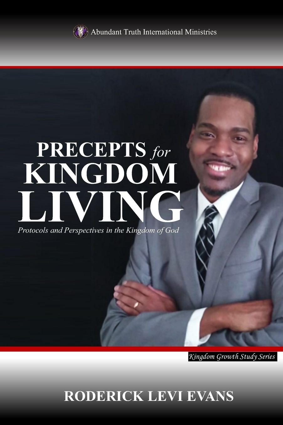 Precepts for Kingdom Living: Perspectives and Protocols of the Kingdom