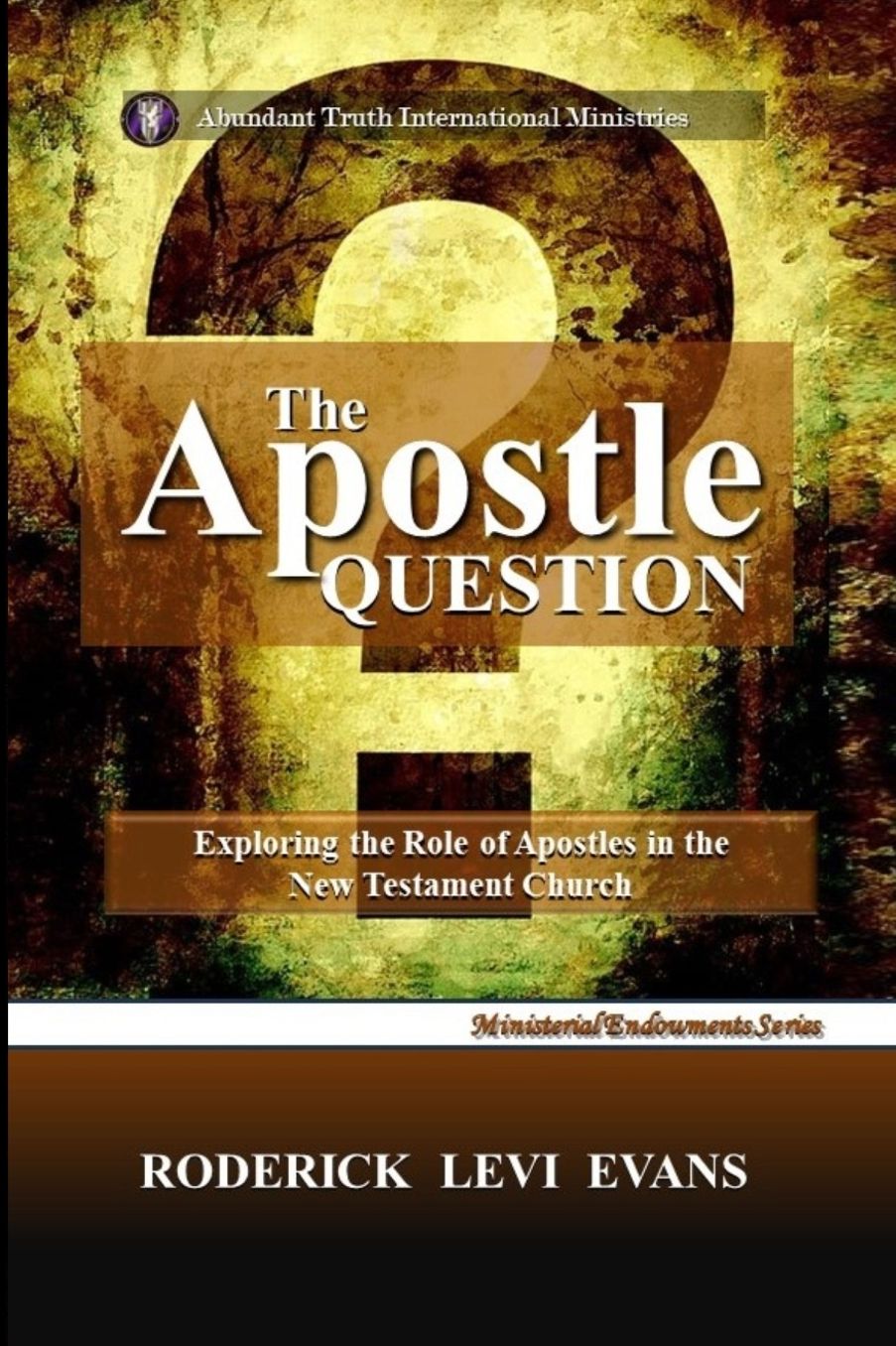 The Apostle Question: Examining the Role of Apostles in the New Testament Church