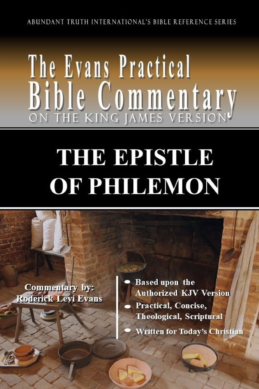 The Epistle of Philemon: The Evans Practical Bible Commentary
