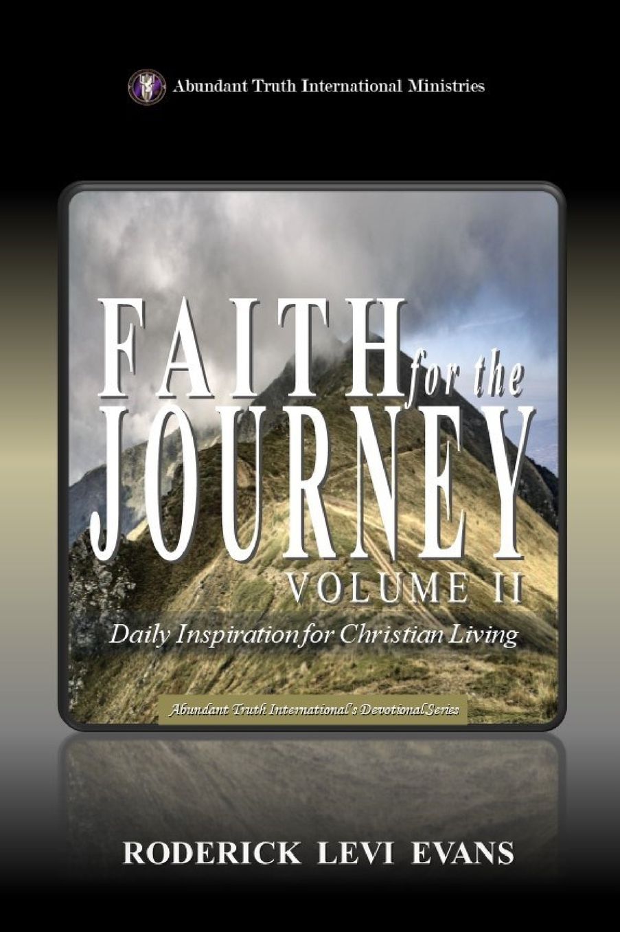 Faith for the Journey (Volume II): Daily Inspiration for Christian Living