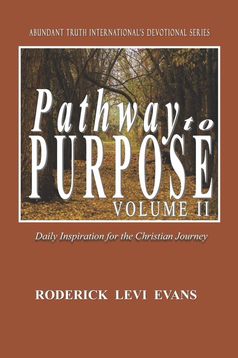 Pathway to Purpose (Volume II): Daily Inspiration for the Christian Journey