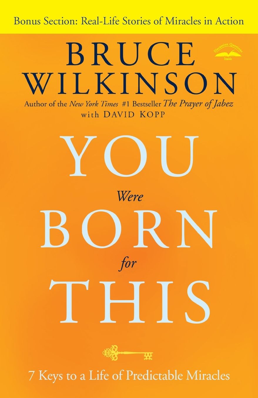 You Were Born for This: Seven Keys to a Life of Predictable Miracles
